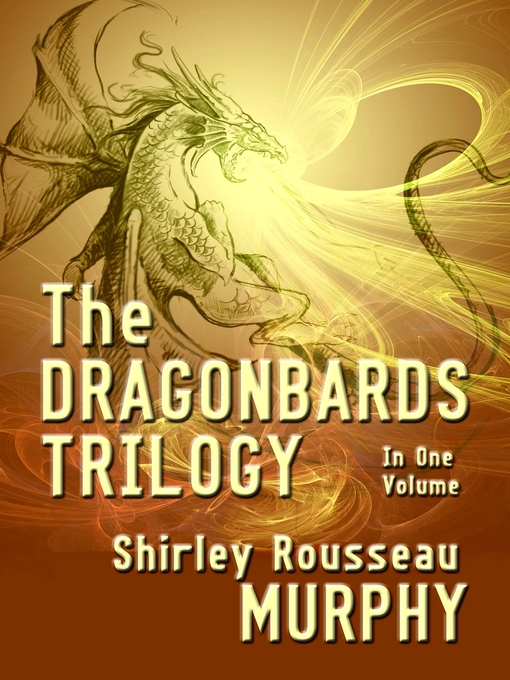 Title details for The Dragonbards Trilogy by Shirley Rousseau Murphy - Available